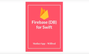 [Motherapp Flipped Classroom] Firebase – Database Introduction (Swift)